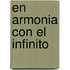 En Armonia Con El Infinito