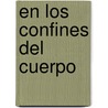 En Los Confines del Cuerpo door Franco Rella