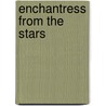 Enchantress from the Stars by Sylvia Louise Engdahl