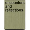 Encounters And Reflections door Seth Bernardete