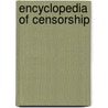 Encyclopedia Of Censorship door Nicholas J. Karolides