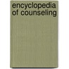 Encyclopedia Of Counseling by Howard Rosenthal