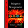 Endogenous Neuroprotection door Bernhard Schaller