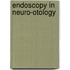 Endoscopy in Neuro-Otology