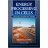 Energy Processing In Cells door Michael Guppy