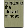 Engaging The Closed Minded door Dan Story