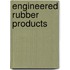 Engineered Rubber Products