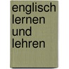 Englisch lernen und lehren door Onbekend