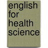 English For Health Science door Sanchez/Hernandez/Frias/M