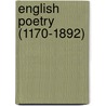 English Poetry (1170-1892) door John Matthews Manly