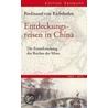 Entdeckungsreisen in China door Ferdinand Freiherr von Richthofen