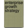 Enterprise Growth Strategy door Dhirendra Kumar