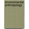Environmental Anthropology door Patricia K. Townsend