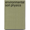 Environmental Soil Physics by Daniel Hillel