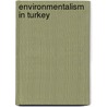 Environmentalism In Turkey by Unknown