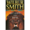 Het goud van Natal by Wilber Smith