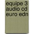 Equipe 3 Audio Cd Euro Edn