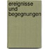 Ereignisse Und Begegnungen