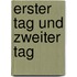 Erster Tag Und Zweiter Tag