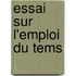 Essai Sur L'Emploi Du Tems
