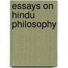 Essays On Hindu Philosophy by D. Bose