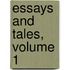 Essays and Tales, Volume 1
