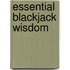 Essential Blackjack Wisdom