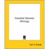 Essential Masonic Writings door Carl H. Claudy