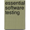 Essential Software Testing door Greg Fournier