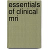 Essentials Of Clinical Mri door Val M. Runge