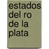 Estados del Ro de La Plata