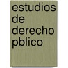 Estudios de Derecho Pblico door Rafael Mar�A. Labra