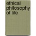 Ethical Philosophy of Life