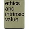 Ethics and Intrinsic Value door Roderick M. Chisholm