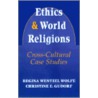 Ethics and World Religions by Wolfe