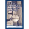 Ethics in Forensic Science door Peter D. Barnett