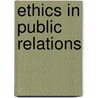 Ethics in Public Relations door Kathy Fitzpatrick