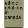 Ethnic Relations In Canada door Raymond Breton
