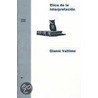 Etica de La Interpretacion door Professor Gianni Vattimo