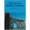 Eu Law For Today's Lawyers door Alina Kaczorowska