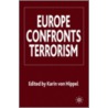 Europe Confronts Terrorism door Karin Von Hippel