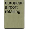 European Airport Retailing door Paul Freathy