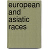 European And Asiatic Races by Dababhai Maoroji