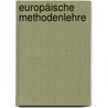 Europäische Methodenlehre door Onbekend