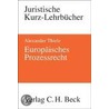 Europäisches Prozessrecht door Alexander Thiele