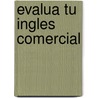Evalua Tu Ingles Comercial door Michel Marcheteau