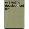 Evaluating Development Aid door Basil Edward Cracknell
