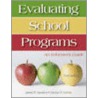 Evaluating School Programs by James R. Sanders