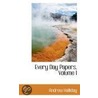 Every Day Papers, Volume I by Andrew Halliday