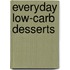 Everyday Low-Carb Desserts